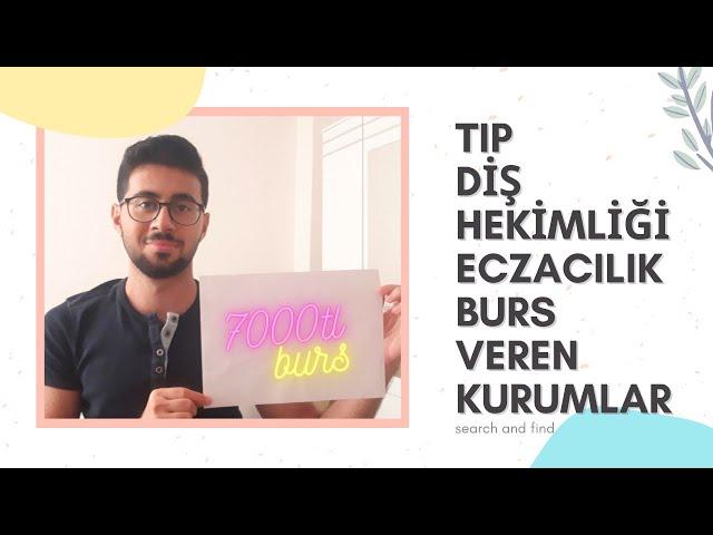 TIP DİŞ HEKİMLİĞİ ECZACILIK #BURS VEREN KURUMLAR ! ( 7000 tl Burs )