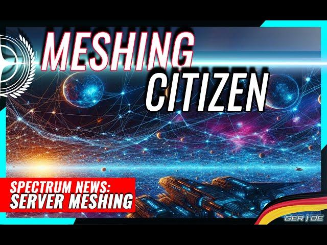 Star Citizen Alpha 4.0: Baustellen und Fortschritte beim Server Meshing  Podcast (GER/DE 24.09.24)