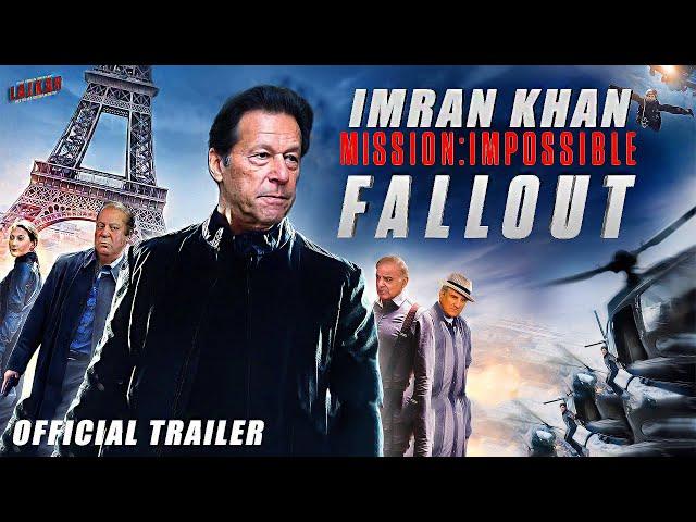 Mission Impossible Fallout (Official Trailer) Ft.Imran Khan | Nawaz Sharif | Maryam Nawaz