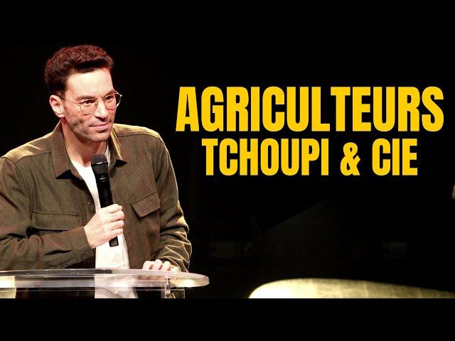 Les Agriculteurs, Tchoupi & Cie - La semaine de Naïm