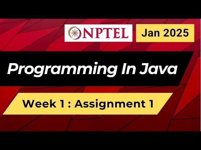 NPTEL Programming In Java Week 1 Assignment 1 Answers Solution Quiz | 2025 Jan | Swayam