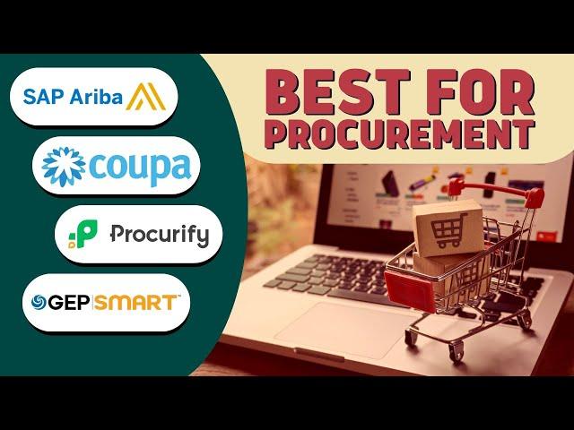 Which is the Best Procurement Software? (SAP Ariba, GEP Smart, Procurify, Coupa)