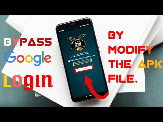 Bypass google login in android apps by making modifications to apk file