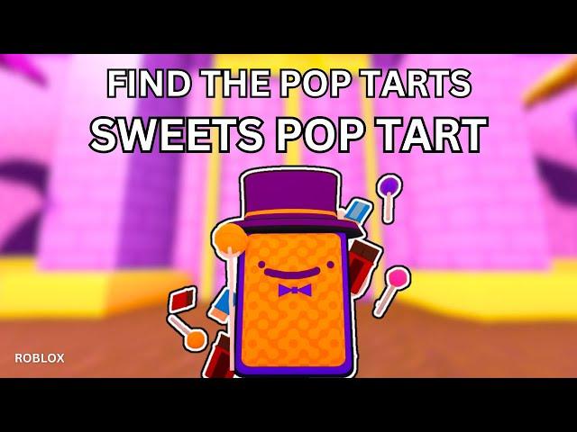 How To Get The Sweets Pop Tart | All 8 Chocolate Bar Locations |  Roblox Find The Pop Tarts