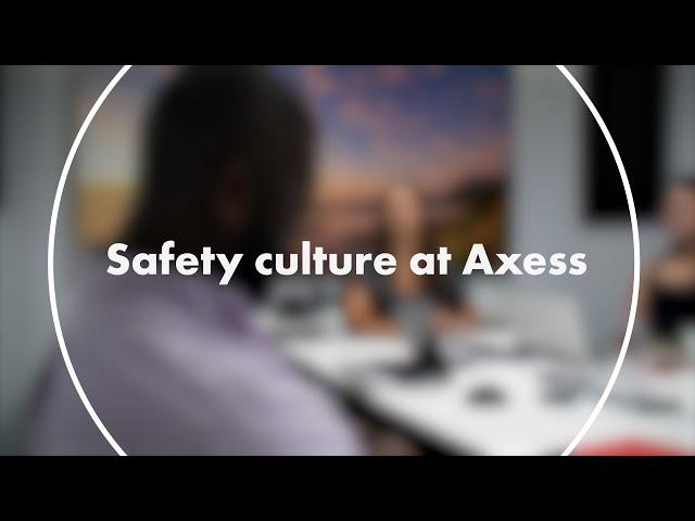 (1/2) Safety culture at Axess | Axess Group