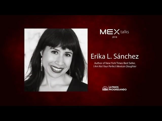 MEX talks - Erika L. Sanchez (2018)