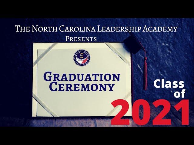 The North Carolina Leadership Academy Graduation 2021