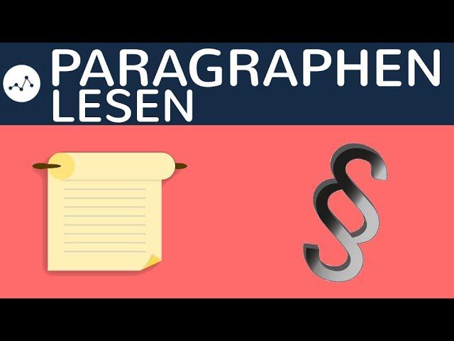 Paragraphen lesen - Formale Logik der Rechtsnorm (BGB AT) - Absatz, Satz, Nummer, Littera