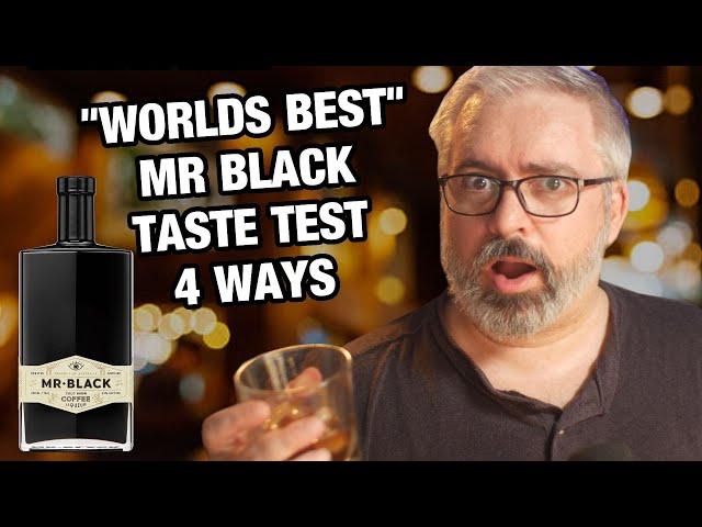 "WORLDS BEST"? Coffee Liqueur, MR BLACK, Taste Tested 4 Ways