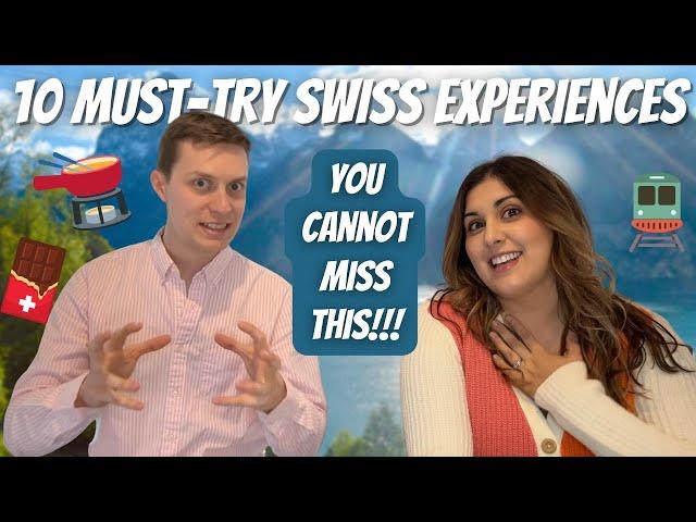 10 MUST-TRY EXPERIENCES IN SWITZERLAND: From Scenic Trains to Swiss Fondue & everything in between!