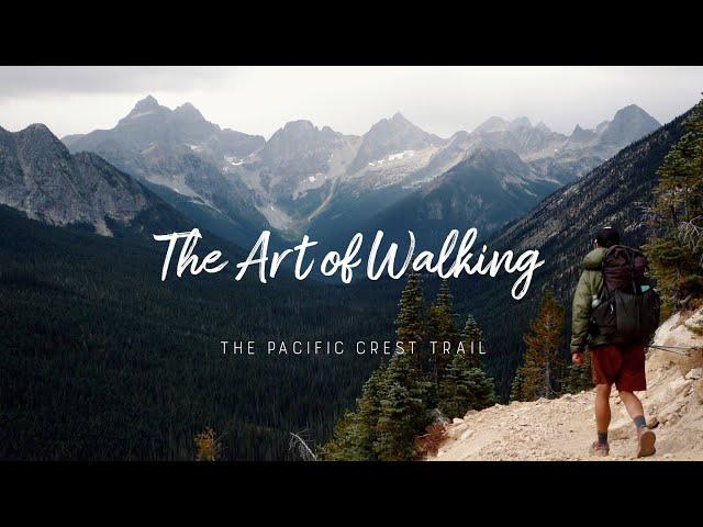 The Art of Walking | Pacific Crest Trail Documentary | Full Film