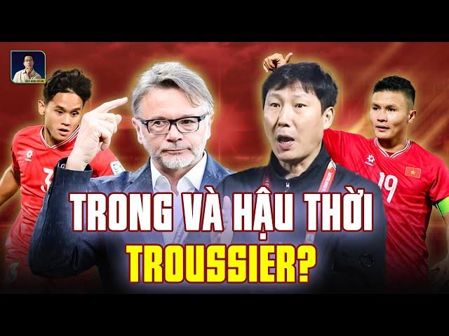 SO SÁNH ÔNG TROUSSIER VÀ KIM SANG SIK: AI HAY HƠN AI, NHÌN VÀO THÀNH TÍCH TUYỂN VIỆT NAM LÀ ĐỦ