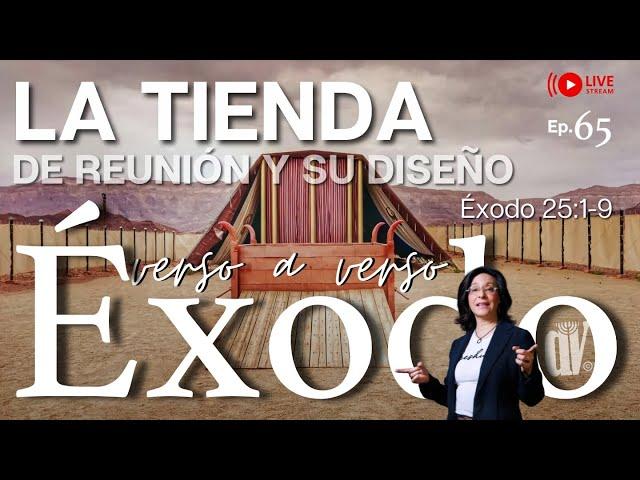 [#65] ️ INSTRUCCIONES Divinas: Construyendo el Tabernáculo según EL DISEÑO Éxodo 25:1-9