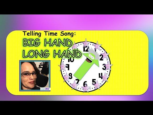 Telling Time Song: "Big Hand Long Hand" LessonJams!