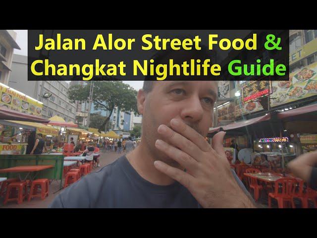 Jalan Alor Changkat Bukit Bintang Guide