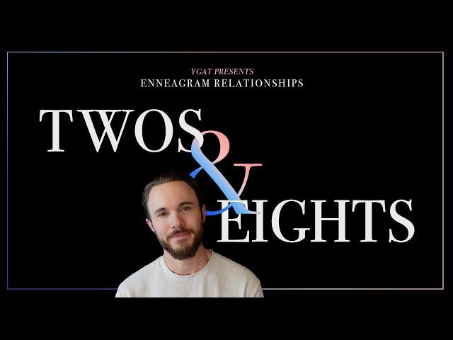 Enneagram Types 2 and 8 in a Relationship Explained