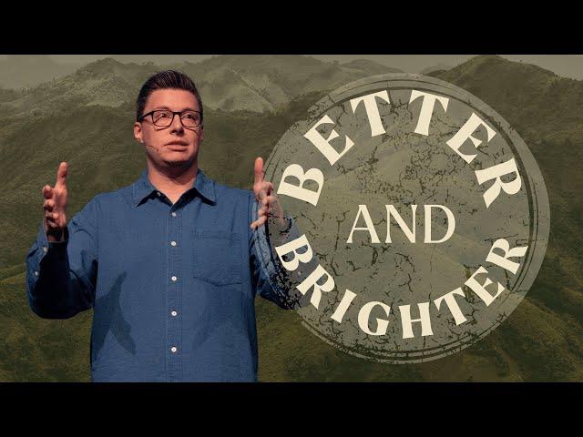 Better and Brighter - Heaven is at Hand - Trent Palmberg