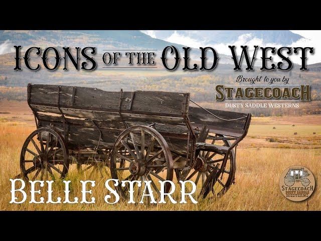 Icons of the Old West - Belle Starr