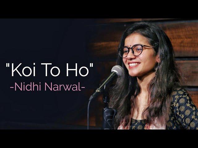 "Koi Toh Ho" - Nidhi Narwal | Spoken Word | Spill Poetry