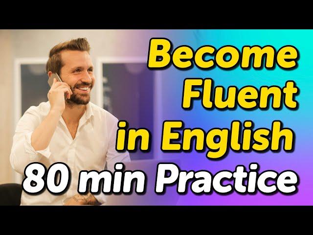 Become Fluent in English in 80 Minutes: Live Conversational Dialogues