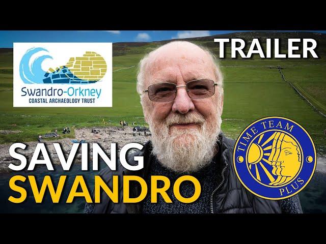 Coming Soon! | Saving Swandro | Time Team Plus Swandro - Orkney Coastal Archaeology Trust