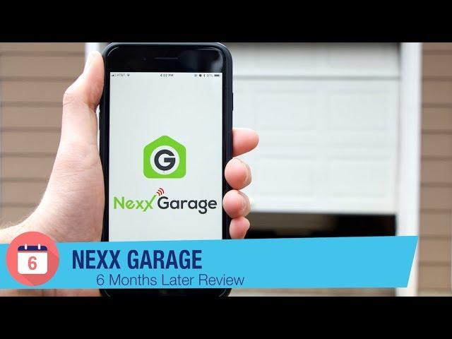 Nexx Garage Door Opener Review - 6 Months Later