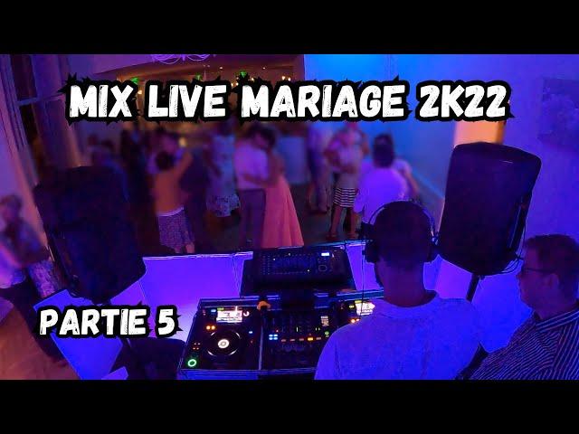 Mix Live Mariage - Classic's 2022 - Partie 5