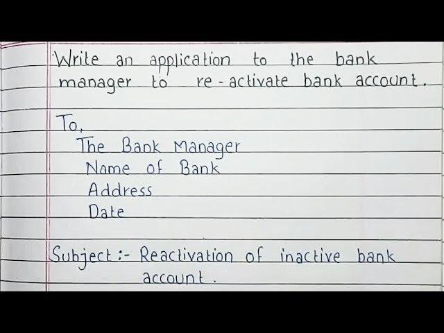 Write an application to the bank manager to reactivate bank account | Handwriting