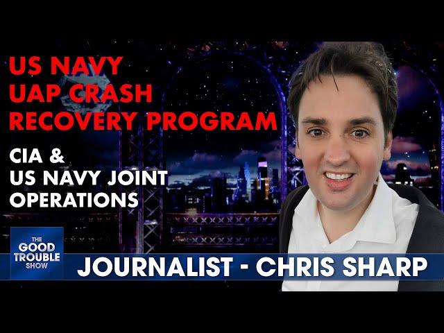 US Navy Recovering Crashed UAP:  Journalist Christopher Sharp