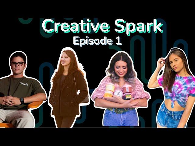 Creative Spark Episode 1