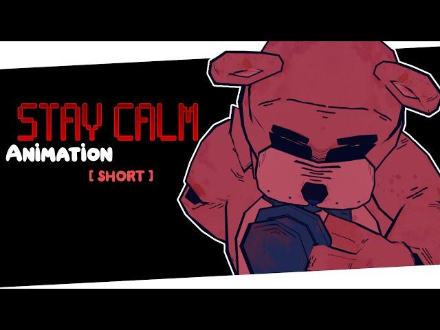 STAY CALM ▶ FNAF MUSIC ANIMATED VIDEO [SHORT]