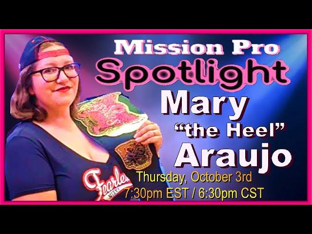 Mary "The Heel" Araujo - Mission Pro Spotlight