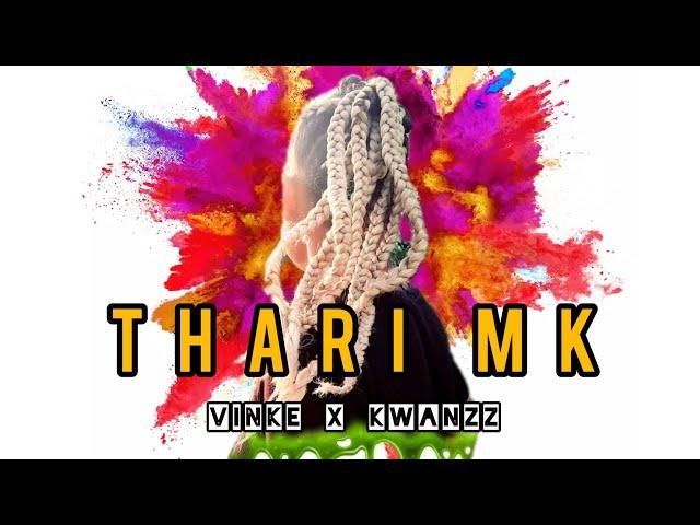 Vinke - Thari MK ft Kwanz (official audio)