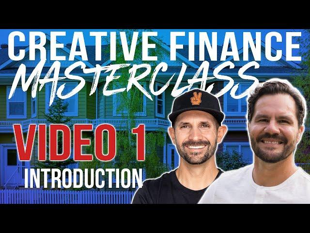 Introduction To Creative Finance - Masterclass Video 1 w/ Pace Morby