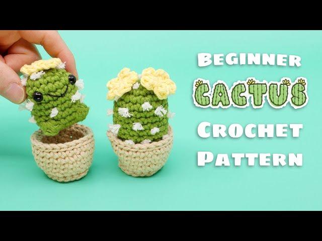 Beginner Cactus Crochet Pattern || Full Step-By-Step Amigurumi Tutorial