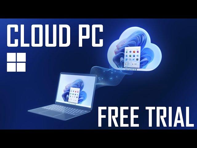 Windows 365 Cloud PC free trial in 2022