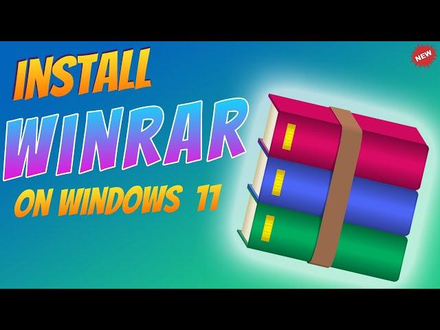 How to Download and Install WinRAR on Windows 11 2024