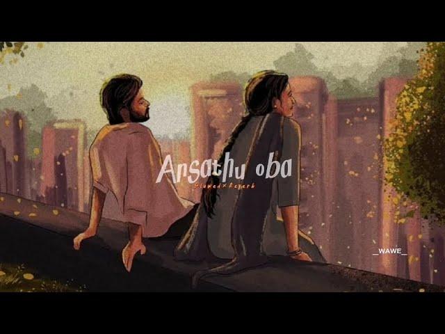 Ansathu Oba - Thisara Weerasinghe (WAWE977 Lofi Remake)