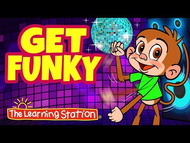 Get Funky  Funky Monkey Dance  Dance Songs for Children  Kids Songs by The Learning Station