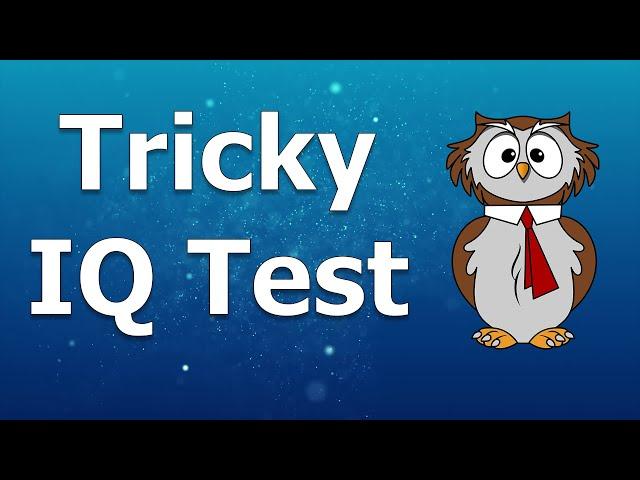 IQ Test Tricky | 10 Most Popular Tricky Questions