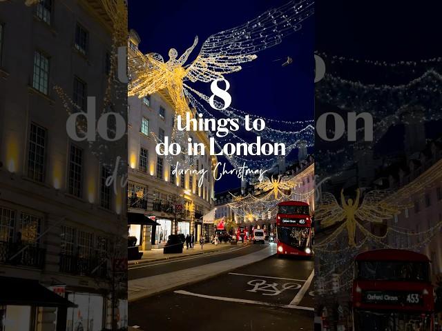  8 things to do in London during Christmas  Christmas in London #londontravel London itinerary