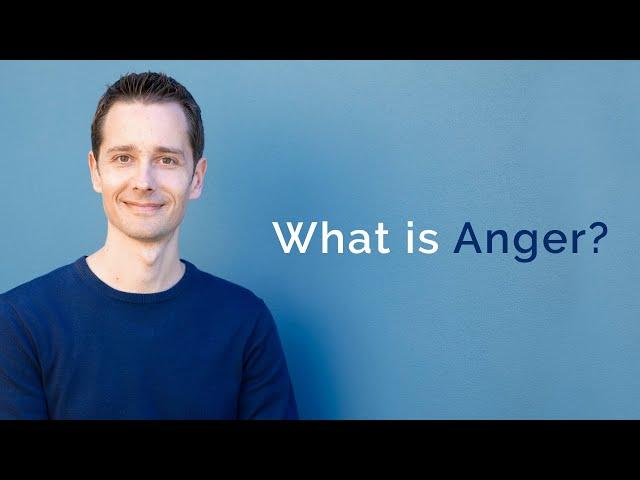 What is Anger? Anger Management by Addressing the Underlying Issue.