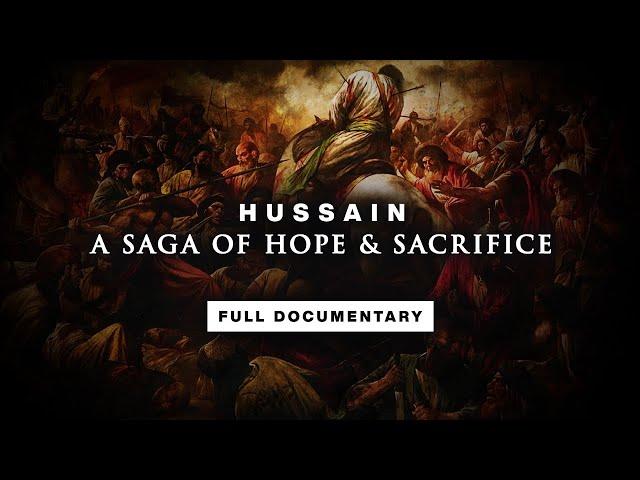 The Story of Hussain | Battle of Karbala | FULL DOCUMENTARY