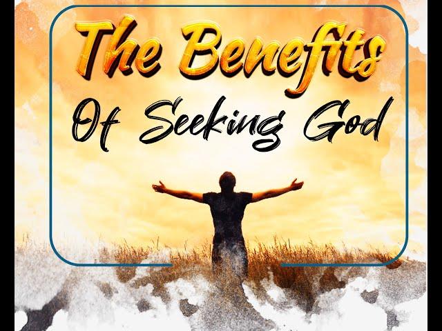 The Benefits of Seeking God || Apostle John Kimani William