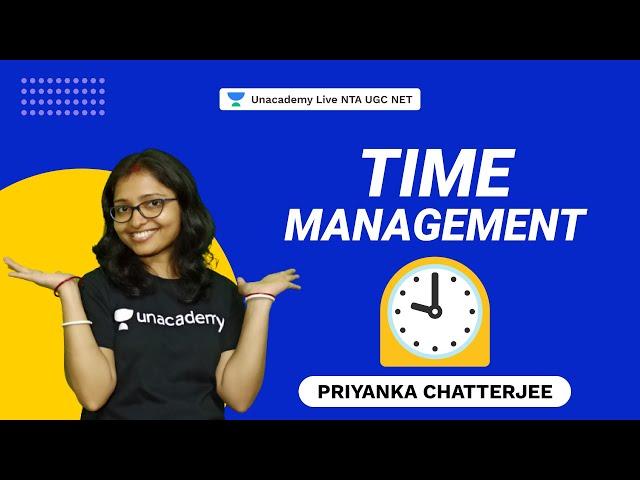 Time Management | Priyanka | NTA UGC NET | Unacademy Live