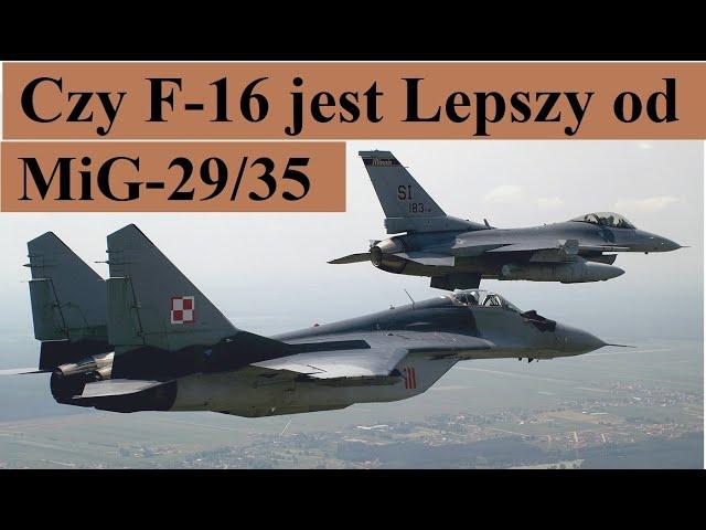 Czy F-16 jest lepszy od samolotów MiG-29 i MiG-35