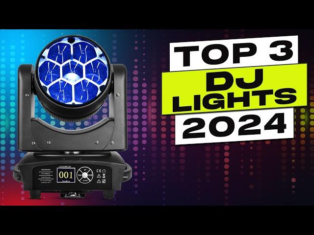 Top 3 BEST DJ Lights 2024