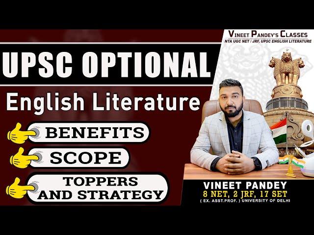 Complete Information On UPSC OPTIONAL English Literature. Benefits || Scope || Toppers And Strategy.