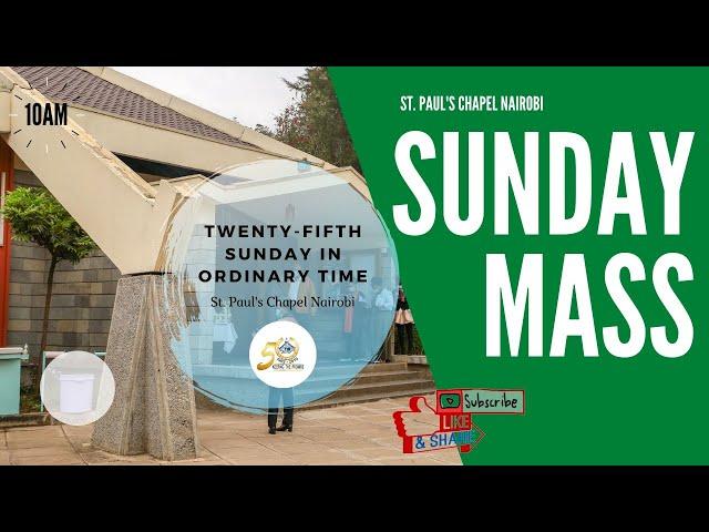 LIVE SUNDAY MASS | SUNDAY SEPTEMBER 20TH | ST. PAUL’S UNIVERSITY CHAPEL, NAIROBI