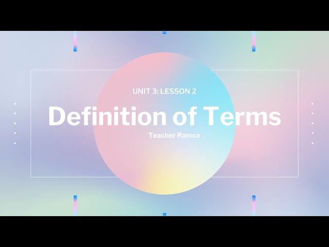 MODULE 3 (Lesson 2 - Definition of Terms)